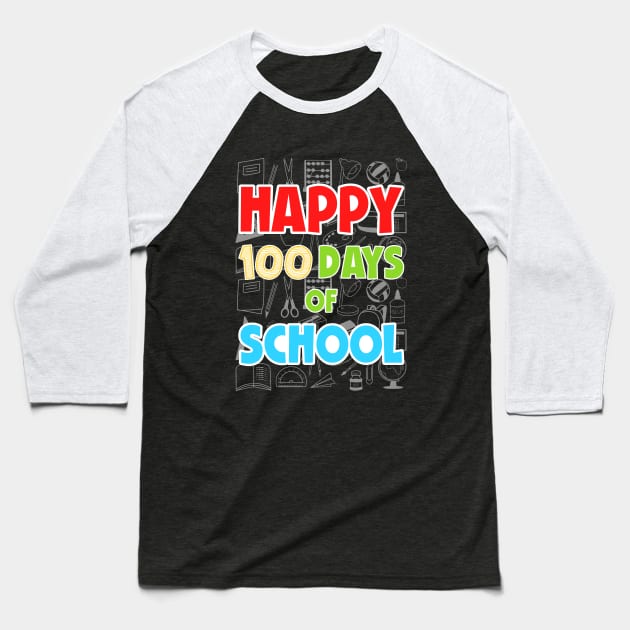 Happy 100th Day of School 100 Days of School Teacher Student Baseball T-Shirt by uglygiftideas